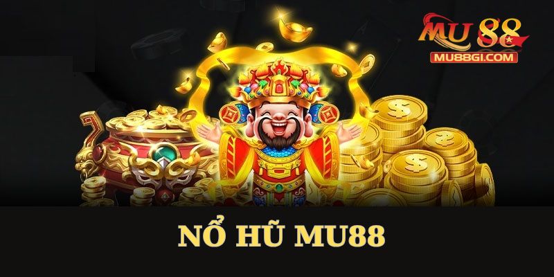 nổ hũ mu88